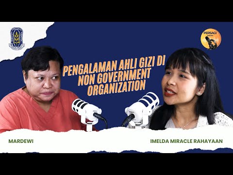 Pengalaman Ahli Gizi di NGO | PERSAGI Kabupaten Nganjuk PODCAST Eps. 15